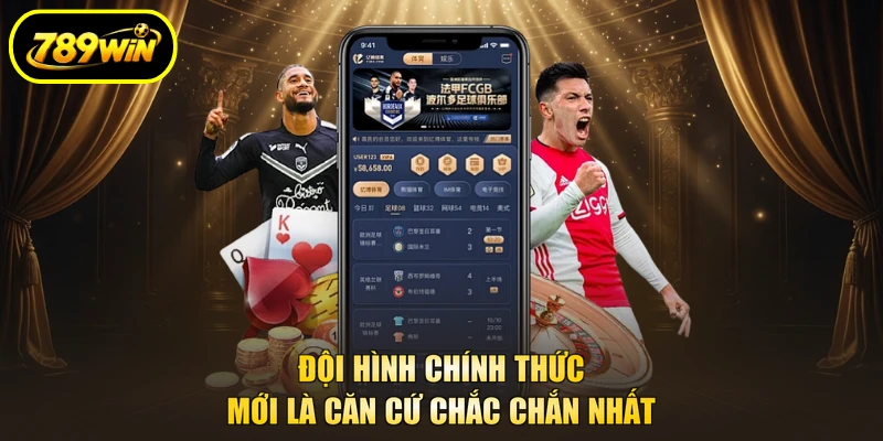 Đội hình chính thức mới là căn cứ chắc chắn nhất
