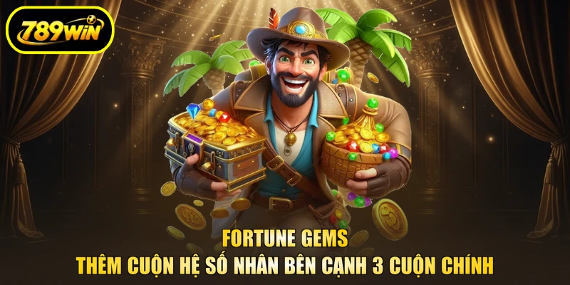 Fortune Gems thêm cuộn hệ số nhân bên cạnh 3 cuộn chính