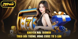 Khuyến Mãi 789win