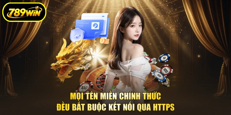 Mọi tên miền chính thức đều bắt buộc kết nối qua HTTPS